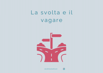 La svolta e il vagare