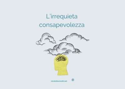 L’irrequieta consapevolezza