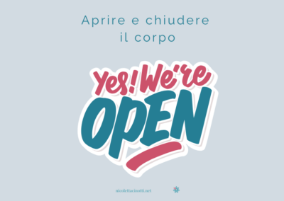 Aprire e chiudere il corpo