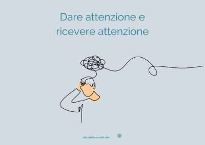 Dare attenzione e ricevere attenzione