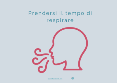 Prendersi il tempo di respirare
