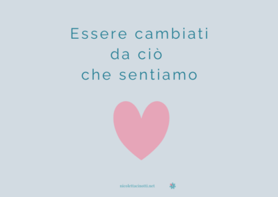 Essere cambiati da ciò che sentiamo