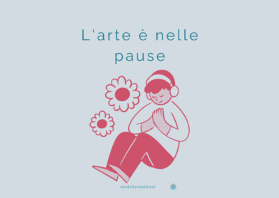 L’arte è nelle pause