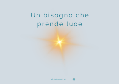 Un bisogno che prende luce