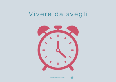 Vivere da svegli