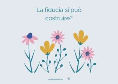 La fiducia si può costruire?