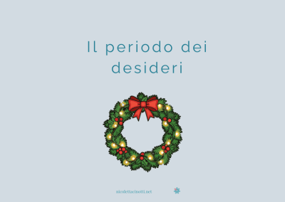 Il periodo dei desideri: la stagione di Natale
