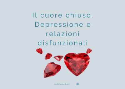 Il cuore chiuso. Depressione e relazioni disfunzionali