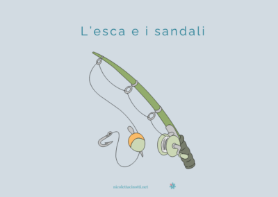 L’esca e i sandali. La pazienza che ci sgancia dall’amo del desiderio